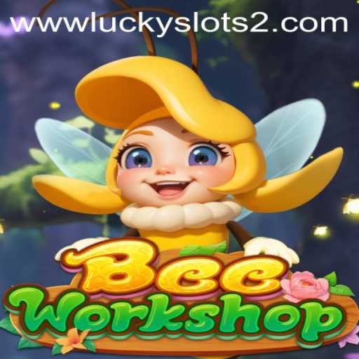 BeeWorkshop: Buzzing into the World of Lucky Slots 2