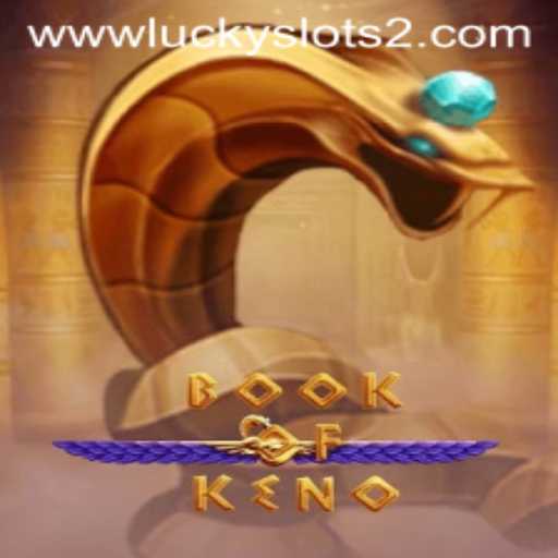 Exploring the Exciting World of BookOfKeno: Unveiling Lucky Slots 2