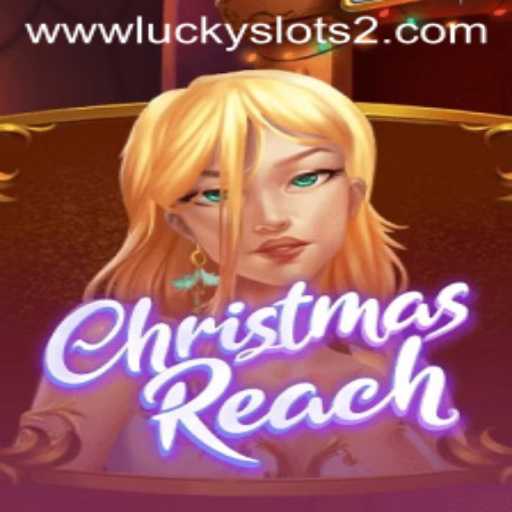 Discover the Festive World of ChristmasReach and Enhance Your Luck with Lucky Slots 2