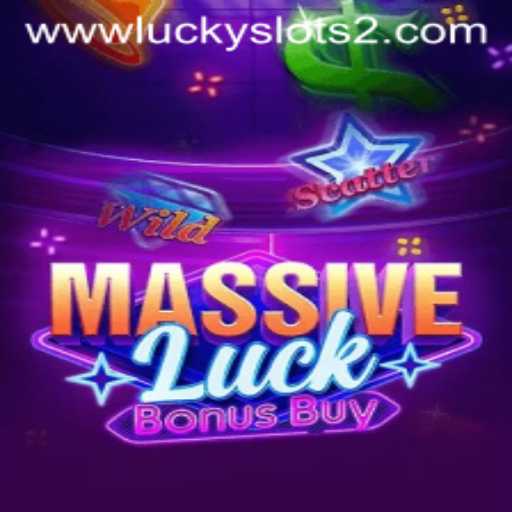 Exploring the World of MassiveLuckBonusBuy and Lucky Slots 2
